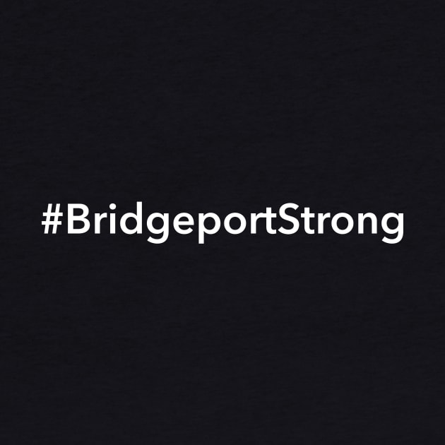 Bridgeport Strong by Novel_Designs